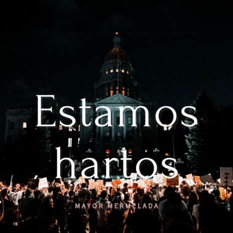 Estamos Hartos | Boomplay Music