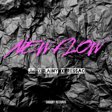 New flow ft. layny & RESSAC | Boomplay Music