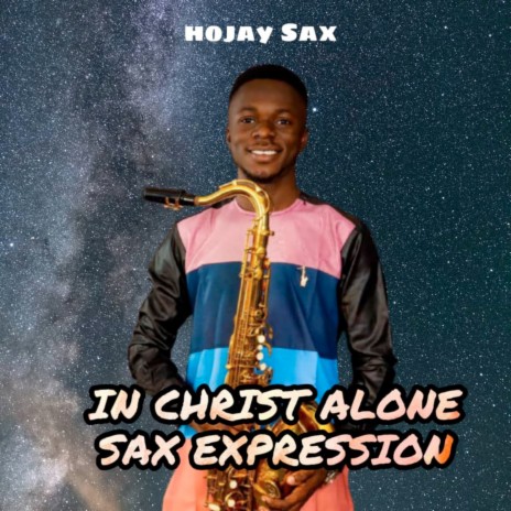 In Christ Alone Sax Expression | Boomplay Music