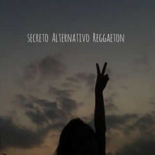 Secreto Alternativo Reggaeton