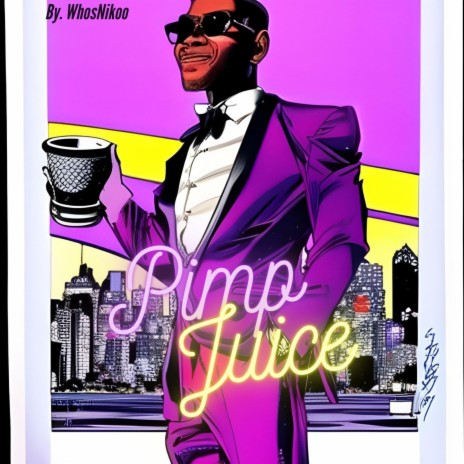 Pimp Juice | Boomplay Music