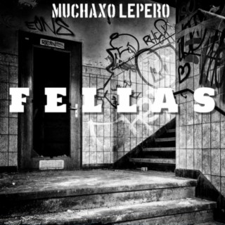 MUCHAXO LEPERO - DICELOS (With SAMANIEGO)