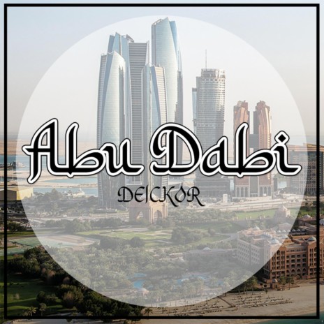 Abu Dabi | Boomplay Music