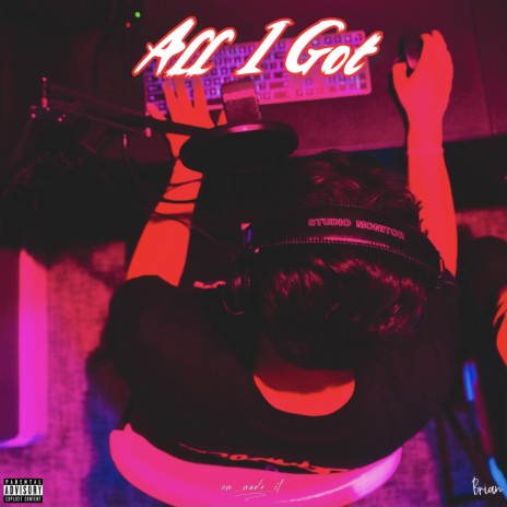 All I Got | Boomplay Music