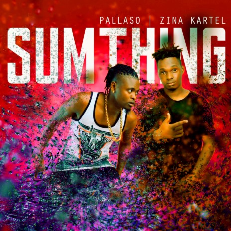 Sumthing ft. Pallaso | Boomplay Music