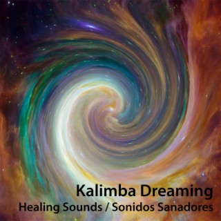 Kalimba Dreaming - Healing Sounds