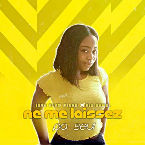 Ne Me Laissez Pa Seul (feat. Big Dowel) | Boomplay Music