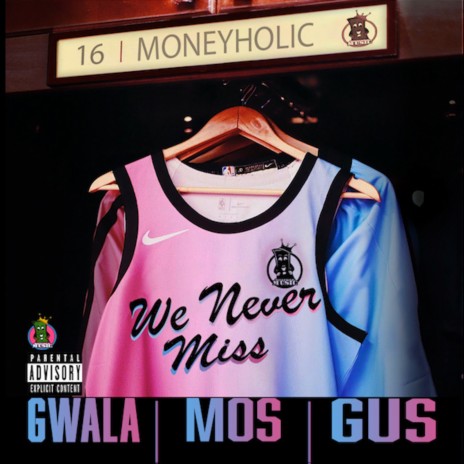 We Never Miss ft. Gus & GWALA | Boomplay Music