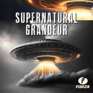 Supernatural Grandeur