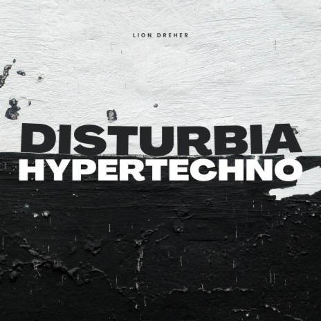 Disturbia (Hypertechno) | Boomplay Music