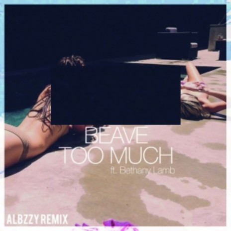 Too Much (Albzzy Remix) | Boomplay Music