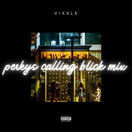 perkys calling blick mix | Boomplay Music