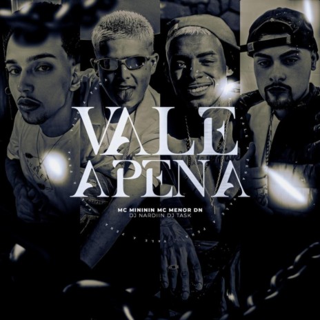 Vale a Pena ft. DJ NARDIIN, Mc Menor DN & DJ TASK | Boomplay Music