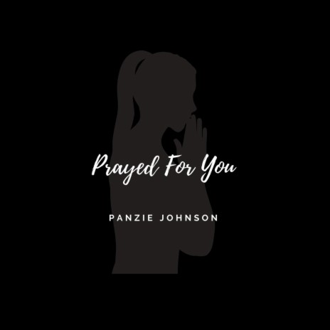 Prayed for You | Boomplay Music