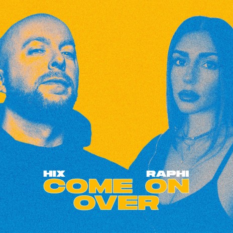 Come On Over ft. Raphi | Boomplay Music