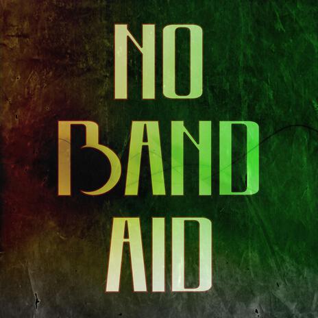 No Bandaid | Boomplay Music