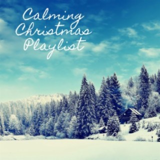 Calming Christmas Playlist