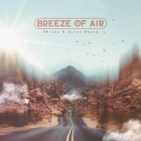 Breeze Of Air ft. Dylan Wayne | Boomplay Music