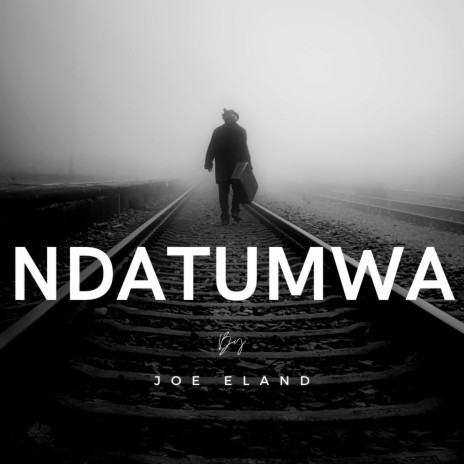 NDATUMWA ft. JOE ELAND | Boomplay Music