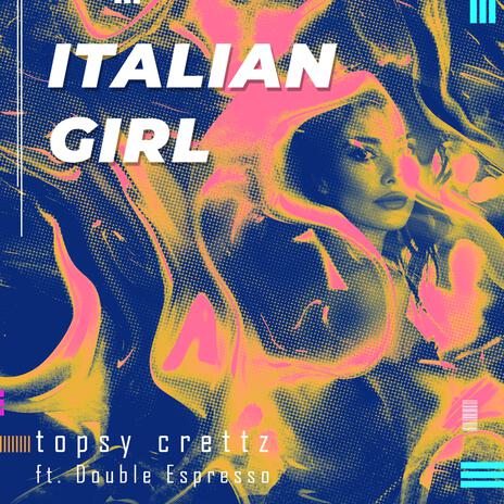 Italian Girl ft. Double Espresso | Boomplay Music