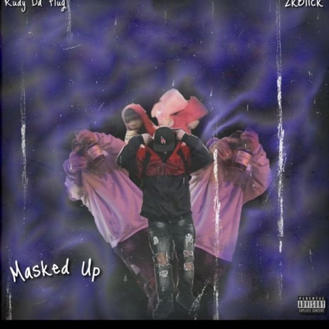 Masked up ft. 2kblick | Boomplay Music