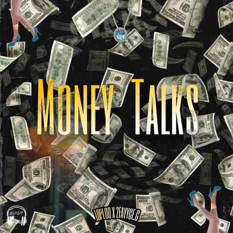 MONEY TALKS ft. 2fayyce.c | Boomplay Music