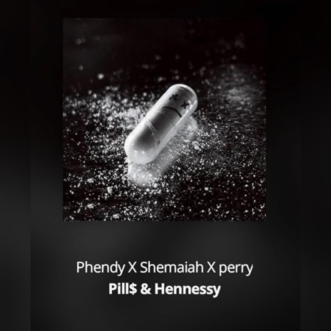 Pills & Hennessy | Boomplay Music