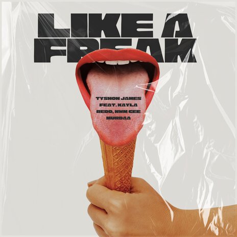 Like a Freak ft. Kayla Redd & NWM Cee Murdaa | Boomplay Music