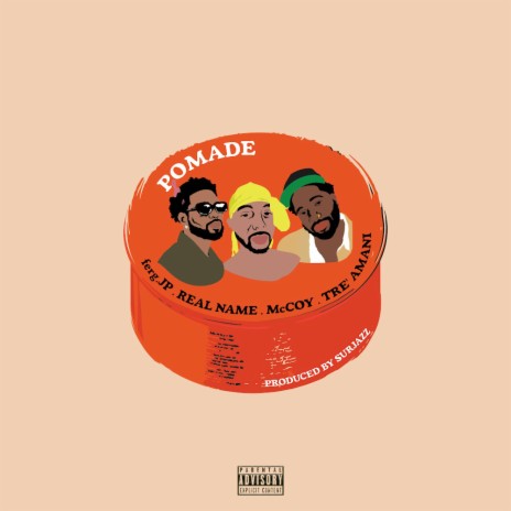 Pomade (feat. ferg.JP & Tre' Amani) | Boomplay Music