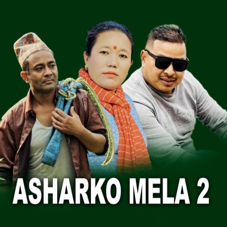 Asharko Mela 2 ft. Sangam Thapa & Sushila Lama | Boomplay Music