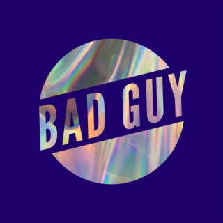 Bad Guy