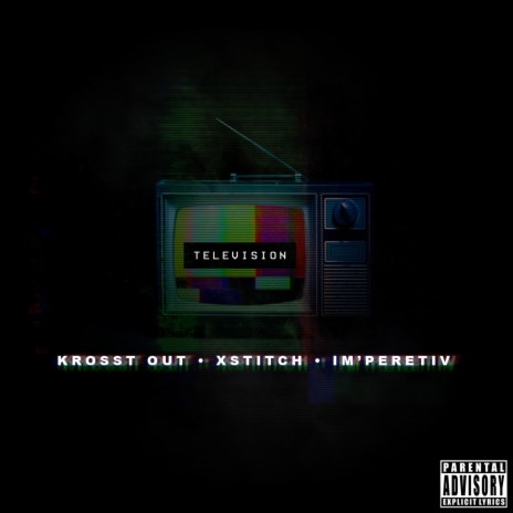 Television ft. Xstitch & IMPERETIV | Boomplay Music