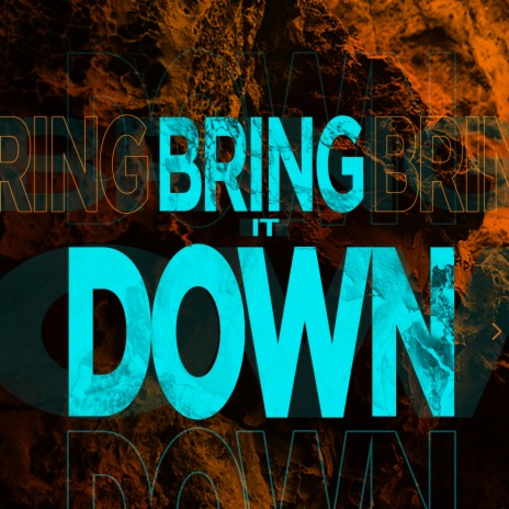 Bring It Down | Boomplay Music