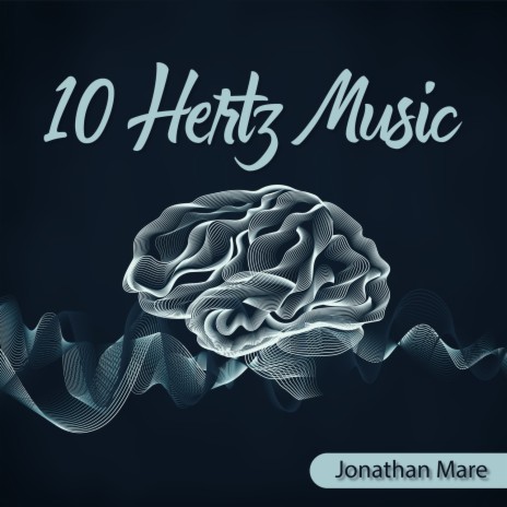 10 Hz Brain Waves | Boomplay Music