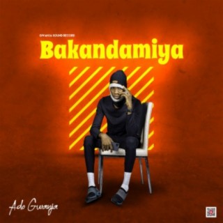 Bakandamiya lyrics | Boomplay Music