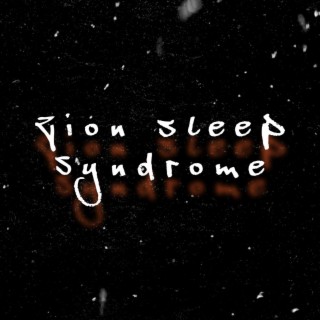 Zion Sleep Syndrome