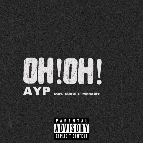 Oh Oh ft. Monakiz & Skuki | Boomplay Music