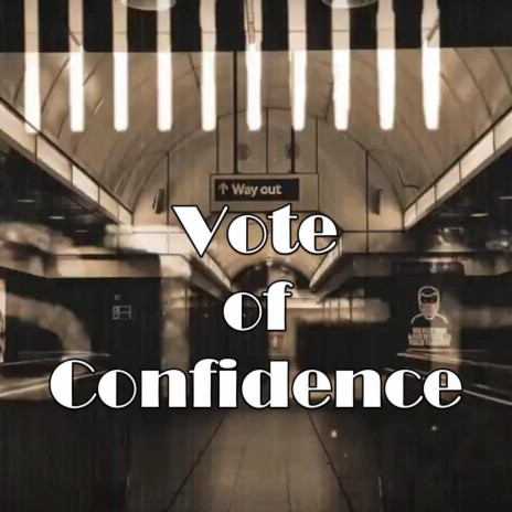 Vote of Confidence | Boomplay Music