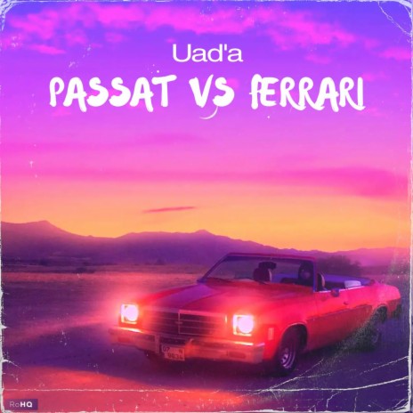 Passat vs Ferrari | Boomplay Music