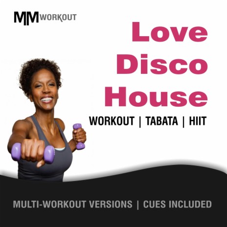 Love Disco House (40-20 HIIT Workout Mix) ft. MickeyMar, Body Rockerz, Tabata Productions, Hardcore Productions & Dj Bata Boy