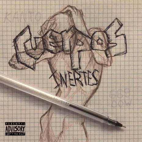 Cuerpos Inertes ft. 699cow | Boomplay Music