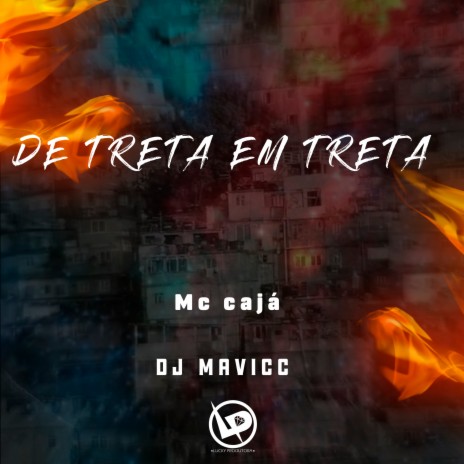 De Treta em Treta ft. DJ MAVICC | Boomplay Music