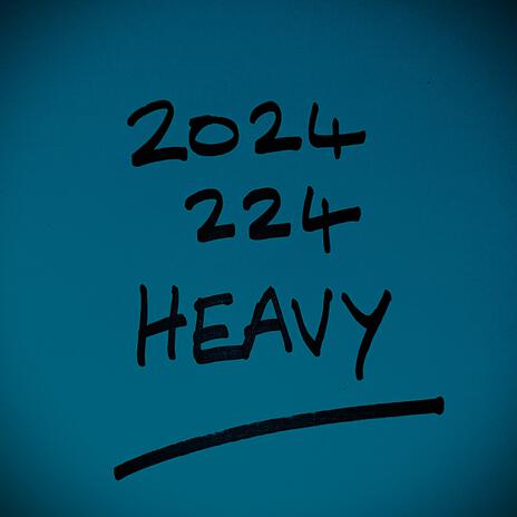 2024224 (Heavy Version) | Boomplay Music