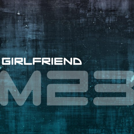 Girlfriend | Boomplay Music