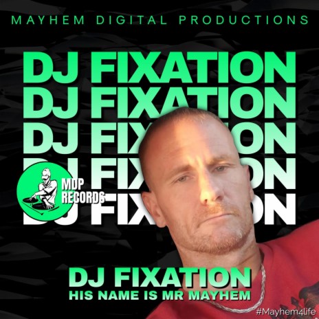 His Name Is Mr Mayhem ft. Dj Fixation | Boomplay Music