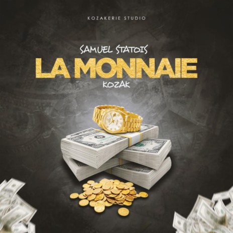 La monnaie ft. Kozak | Boomplay Music