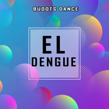 El Dengue | Boomplay Music