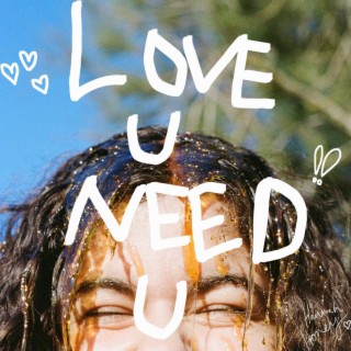 LOVE U NEED U lyrics | Boomplay Music