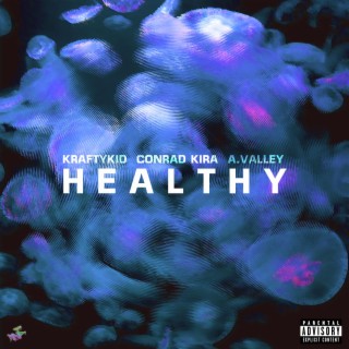 Healthy ft. Conrad Kira & A.Valley lyrics | Boomplay Music