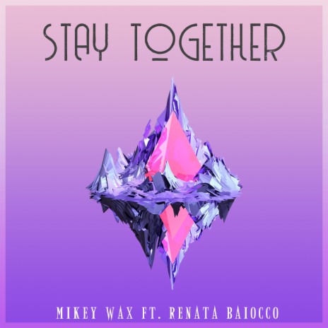 Stay Together ft. Renata Baiocco | Boomplay Music